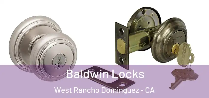  Baldwin Locks West Rancho Dominguez - CA