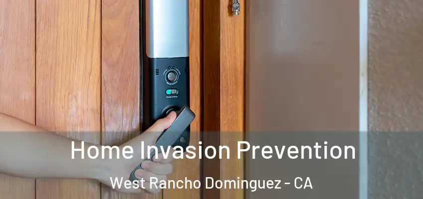  Home Invasion Prevention West Rancho Dominguez - CA